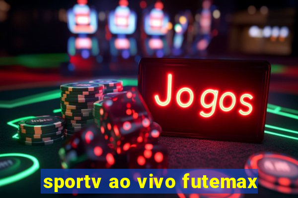 sportv ao vivo futemax